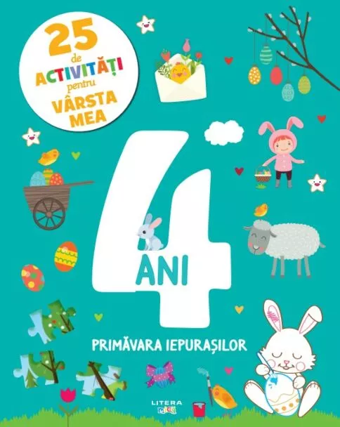 25 de activitati pentru varsta mea. 4 ani. Primavara iepurasilor – Carte pentru copii
