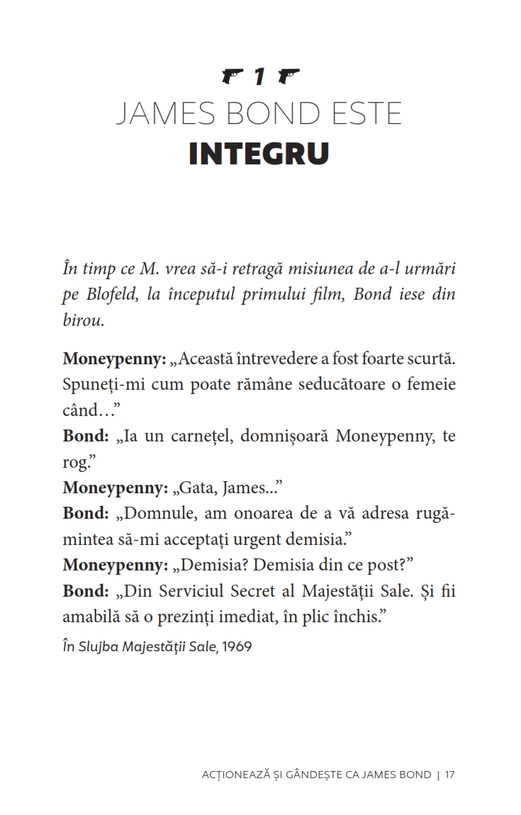Acționează și gândește ca James Bond. Seducător,  calm, charismatic, cinic, loial, abil, detașat, curajos. — Stéphane Garnier