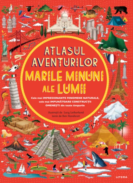 Atlasul aventurilor. Marile minuni ale lumii – Carte pentru copii
