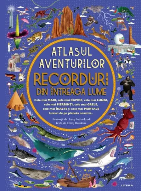 Atlasul aventurilor. Recorduri din intreaga lume – Carte pentru copii