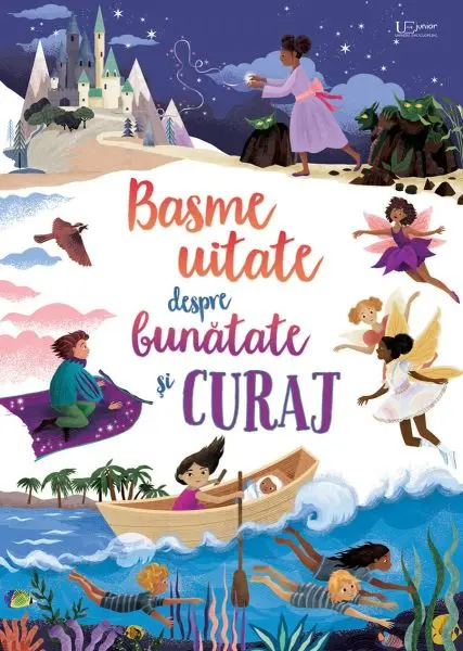 Basme uitate despre bunatate si curaj (Usborne)