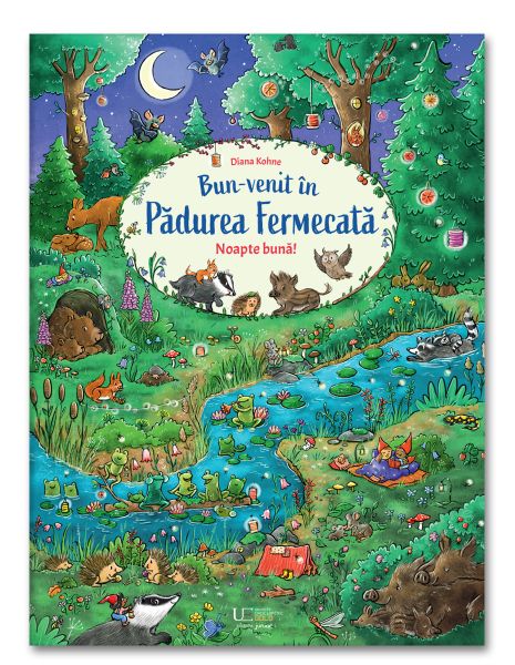 Bun-venit in Padurea Fermecata. Noapte buna! – Carte pentru copii