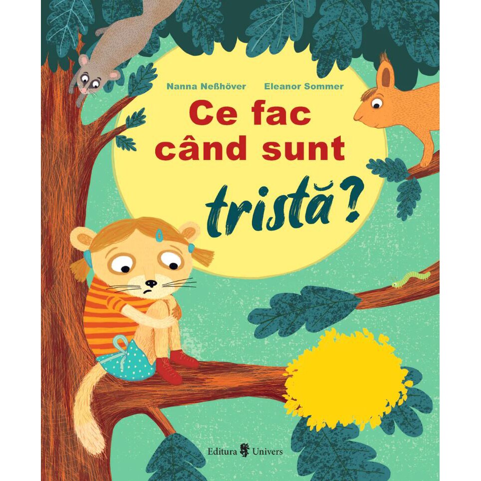 Ce fac cand sunt trista?, Nanna Neßhöver – Carte pentru copii