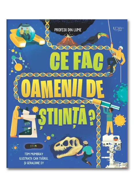 Ce fac oamenii de stiinta? (Usborne)