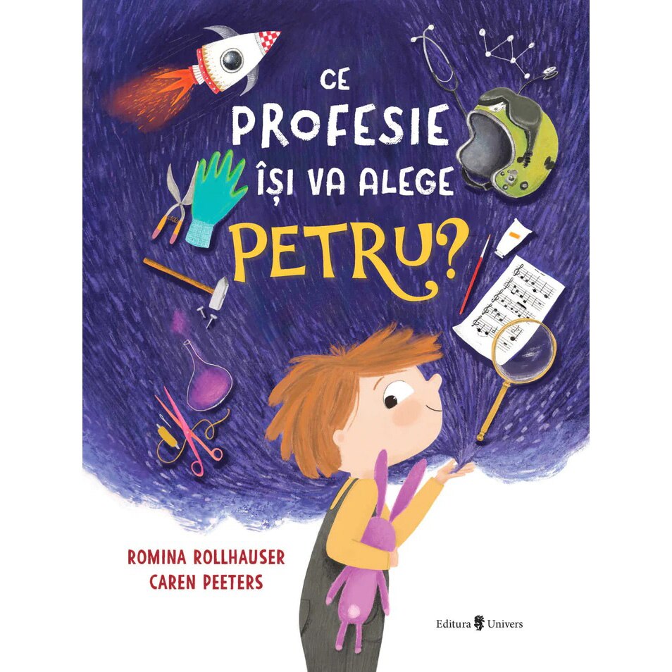 Ce profesie isi va alege Petru?, Caren Peeters – Carte pentru copii