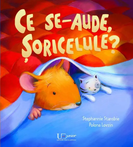 Ce se-aude, soricelule?