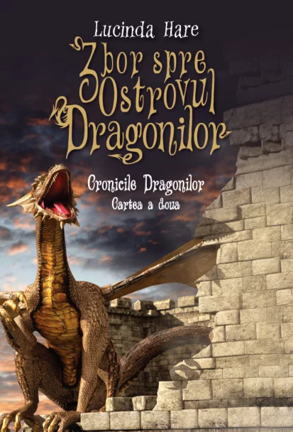 Cronicile Dragonilor. Zbor spre Ostrovul Dragonilor. Cartea a doua – Carte pentru copii