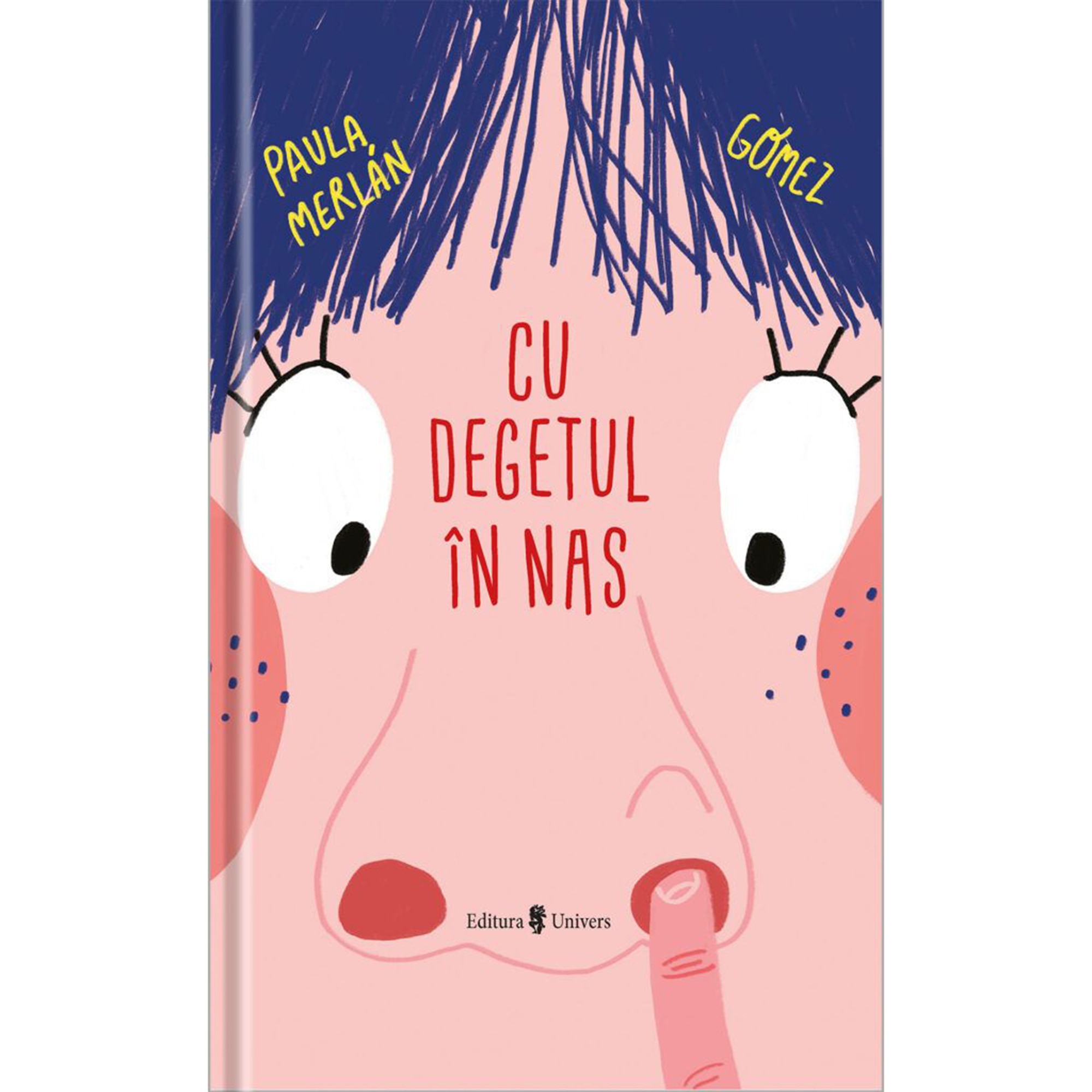 Cu degetul in nas, Paula Merlan Gomez – Carte pentru copii