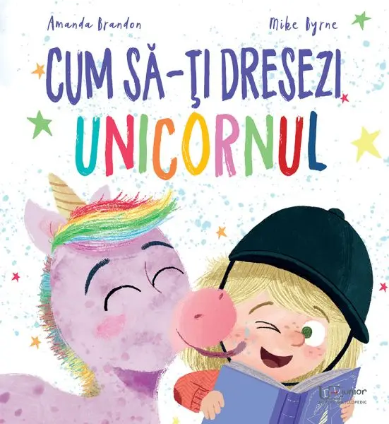 Cum sa-ti dresezi unicornul