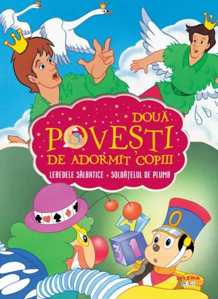 Doua povesti de adormit copiii. Lebedele salbatice. Soldatelul de plumb – Carte pentru copii