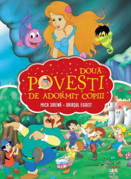 Doua povesti de adormit copiii. Mica sirena. Uriasul zgarcit – Carte pentru copii