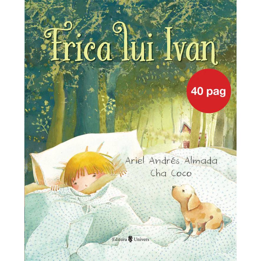 Frica lui Ivan, Ariel Adres Almada – Carte pentru copii