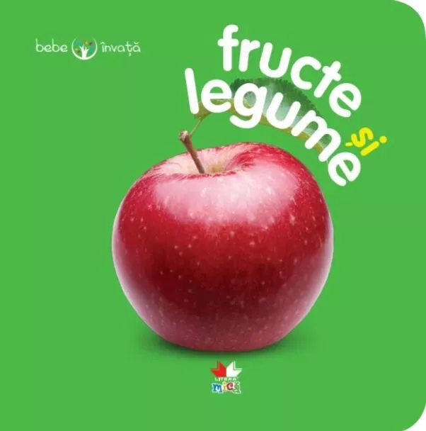 Fructe și legume. Bebe învață – Carte pentru copii