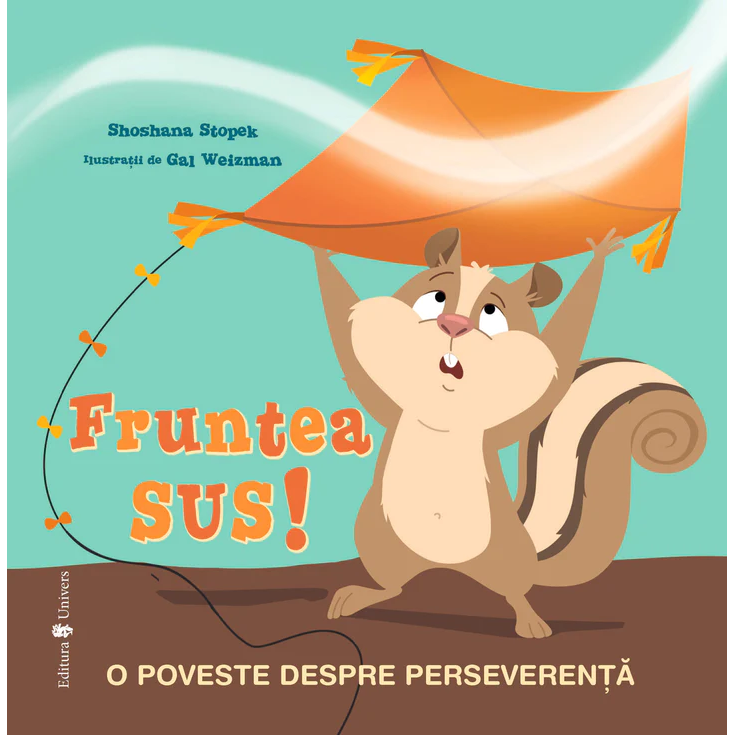 Fruntea sus!, Shoshana Stopek – Carte pentru copii