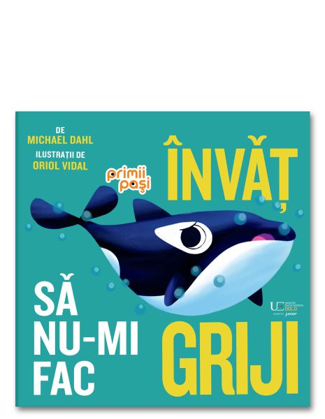 Invat sa nu-mi fac griji – Carte pentru copii