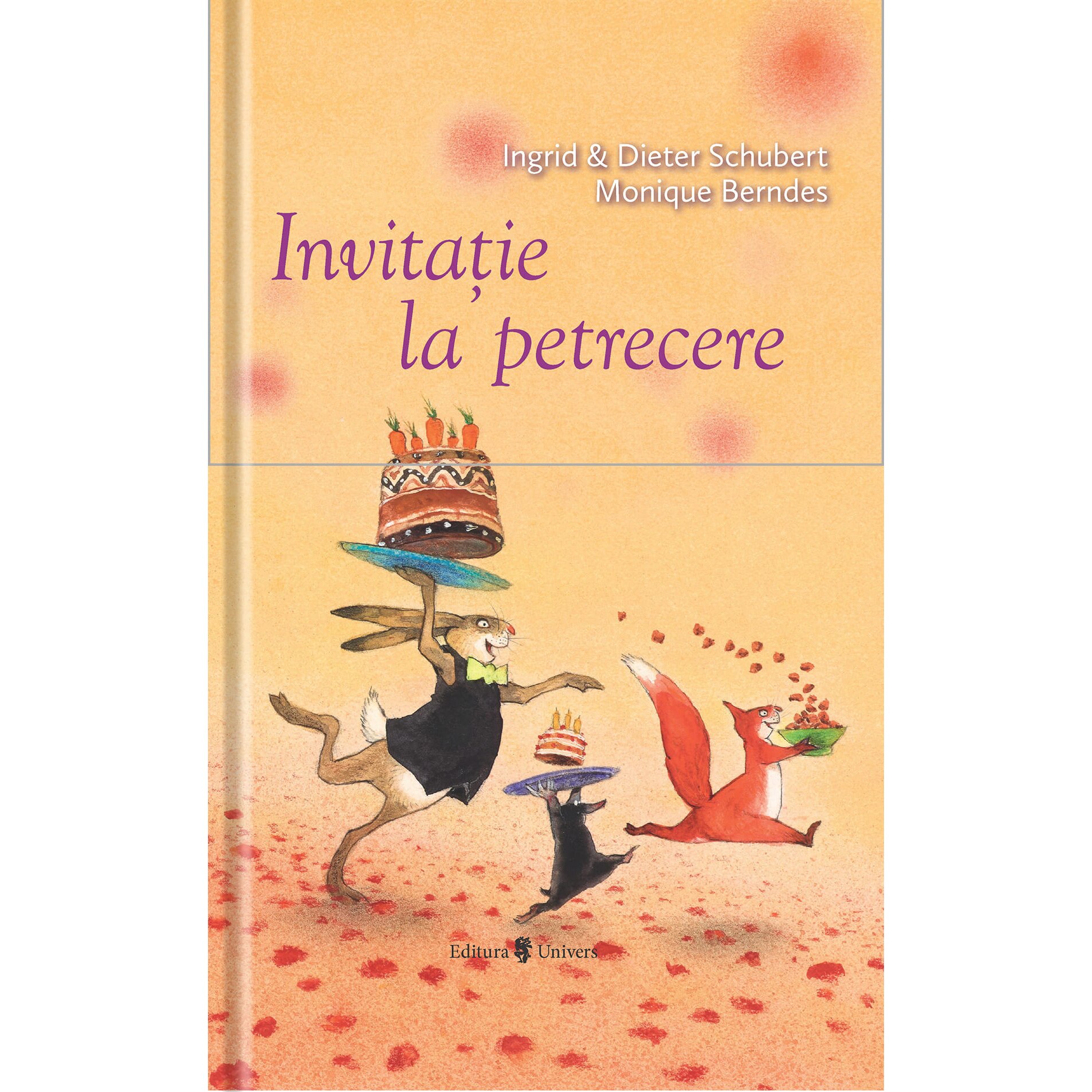 Invitatie la petrecere, Ingrid si Dieter Schubert – Carte pentru copii