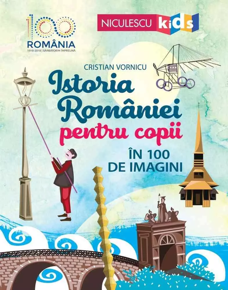 Istoria Romaniei pentru copii in 100 de imagini