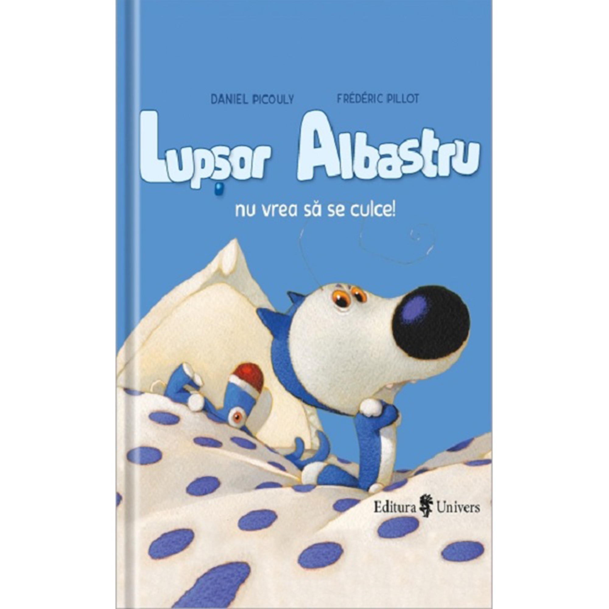 Lupsor albastru nu vrea sa se culce, Daniel Picouly – Carte pentru copii
