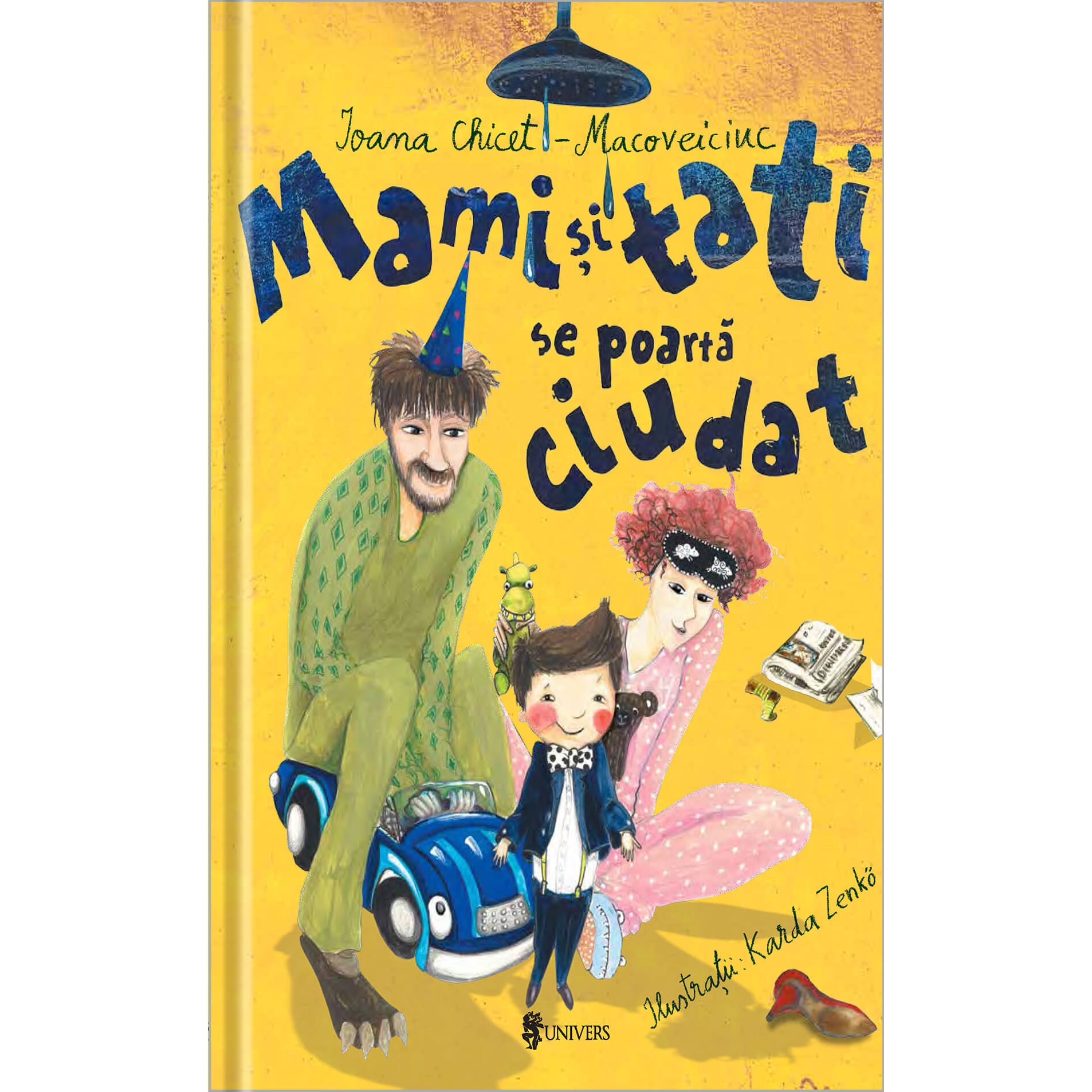 Mami si tati se poarta ciudat, Ioana Chicet-Macoveiciuc – Carte pentru copii