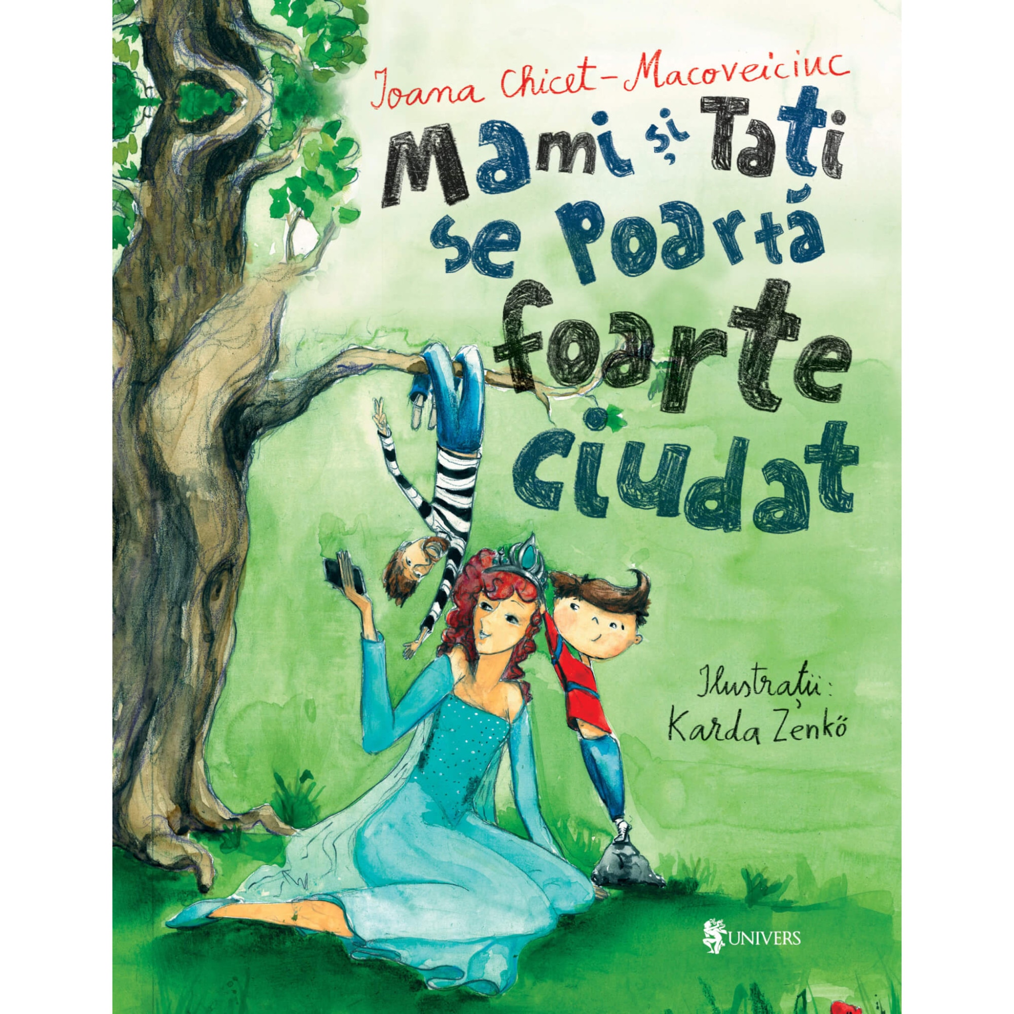 Mami si tati se poarta foarte ciudat, Ioana Chicet-Macoveiciuc – Carte pentru copii
