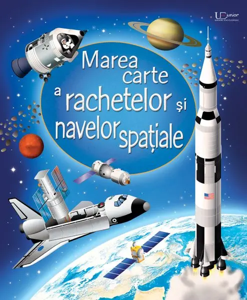 Marea carte a rachetelor si navelor spatiale (Usborne)