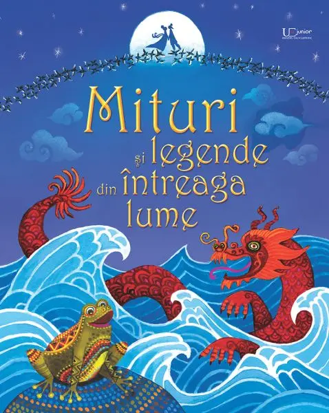 Mituri si legende din intreaga lume (Usborne)