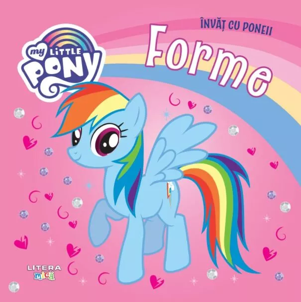 My Little Pony. Invat cu poneii. Forme – Carte pentru copii