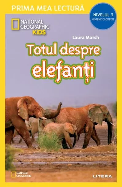 National Geographic Kids. Totul despre elefanti (Nivelul 3 Minienciclopedie) – Carte pentru copii