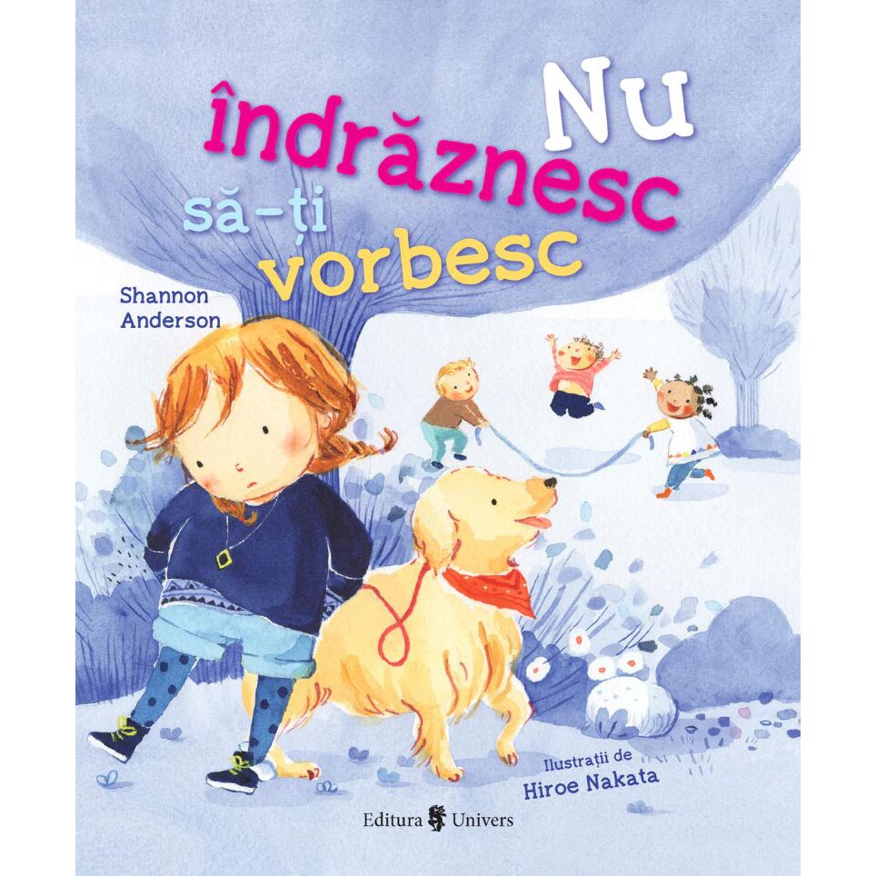 Nu indraznesc sa-ti vorbesc, Shannon Anderson – Carte pentru copii