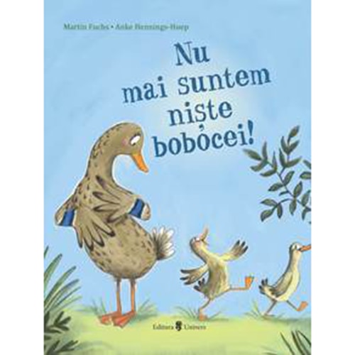 Nu mai suntem bobocei, Martin Fuchs – Carte pentru copii