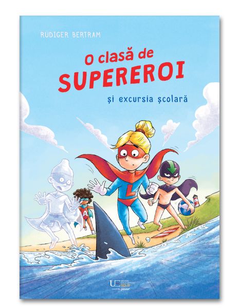 O clasa de supereroi. Excursia scolara – Carte pentru copii