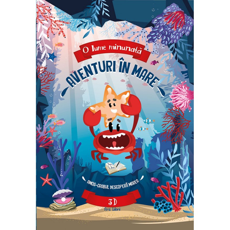 O lume minunată - Aventuri în mare - Amos - crabul descoperă marea – Carte pentru copii