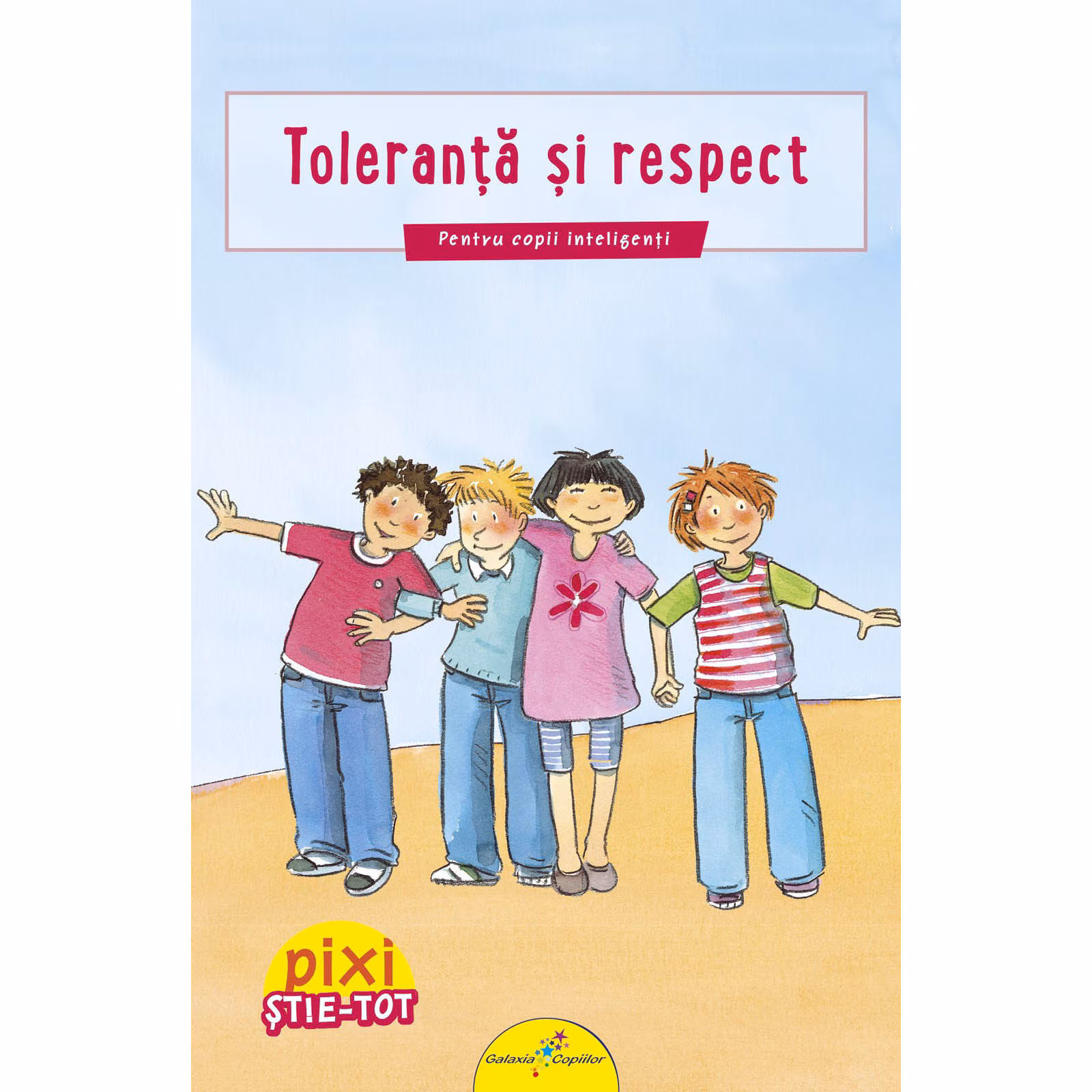 Pixi Stie-Tot. Toleranta si respect – Carte pentru copii