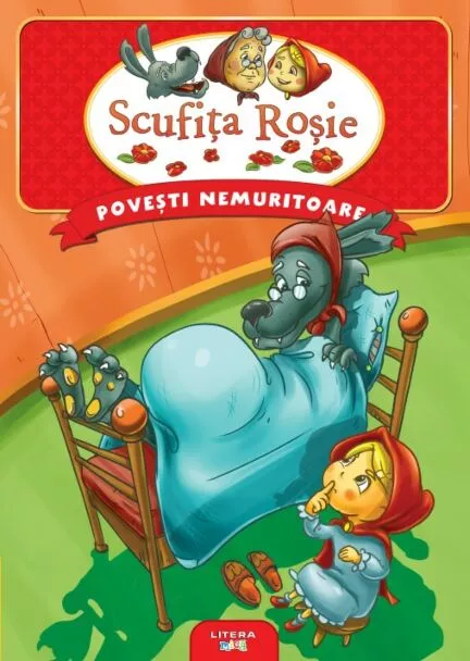 Povesti nemuritoare. Scufita Rosie – Carte pentru copii
