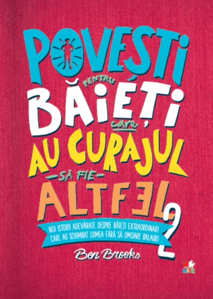 Povești pentru băieți care au curajul să fie altfel. Vol.  2