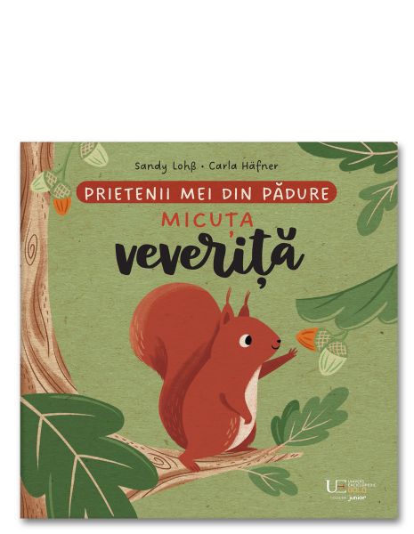 Prietenii mei din padure. Micuta veverita