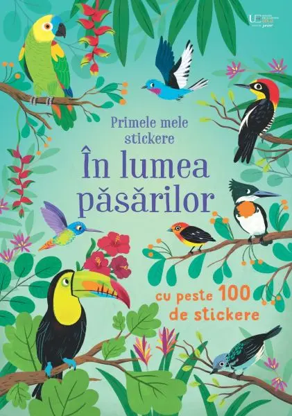 Primele mele stickere: In lumea pasarilor (Usborne)