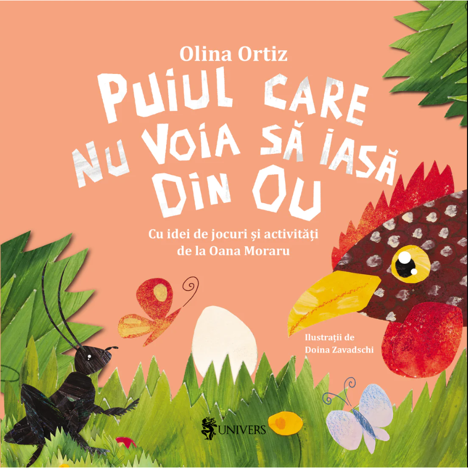 Puiul care nu voia sa iasa din ou, Olina Ortiz – Carte pentru copii