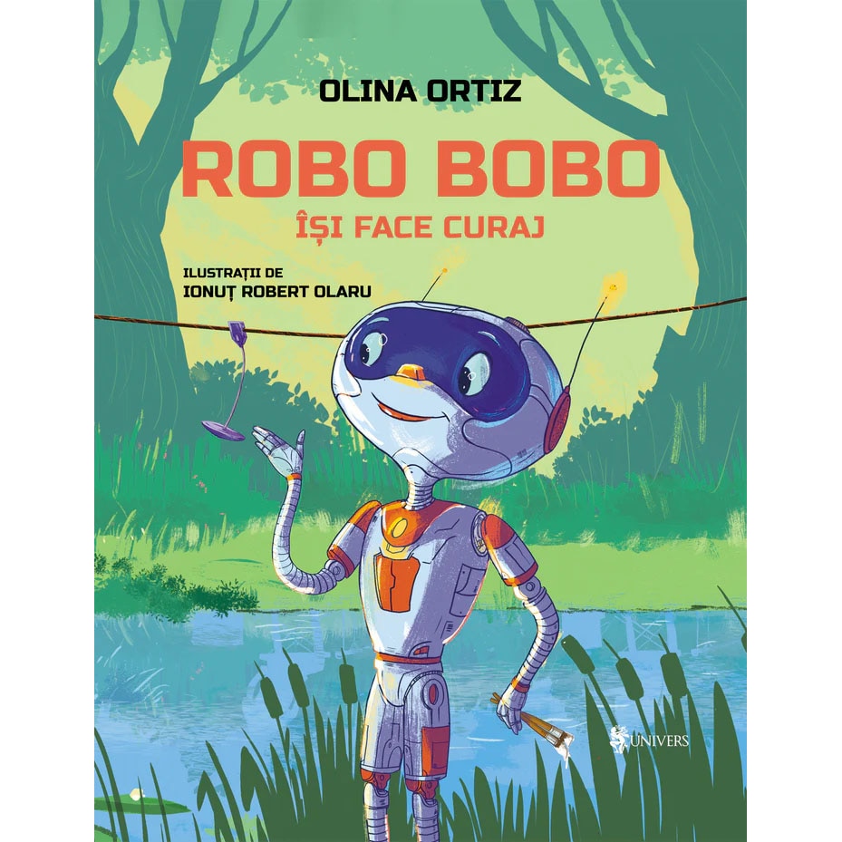 Robo Bobo isi face curaj, Olina Ortiz – Carte pentru copii