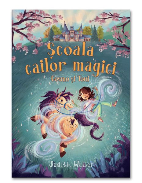Scoala cailor magici. Cosmo si Toni – Carte pentru copii