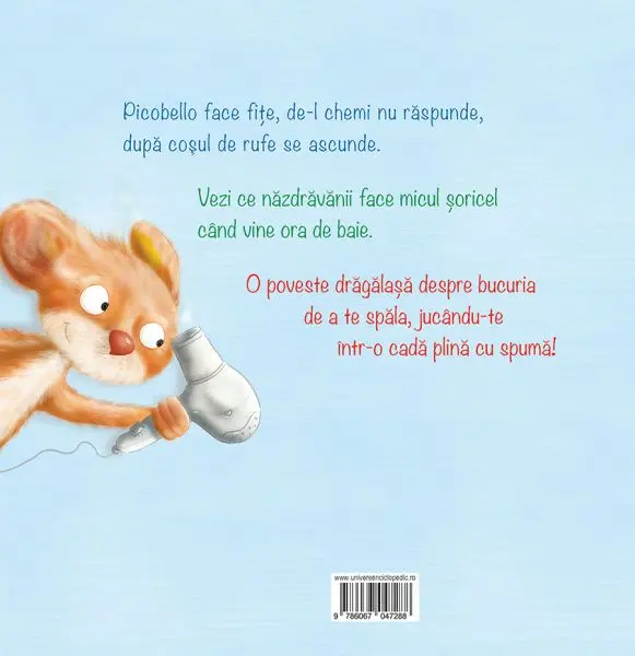 Soricelul Picobello. Aventuri in cada plina cu spuma – Carte pentru copii