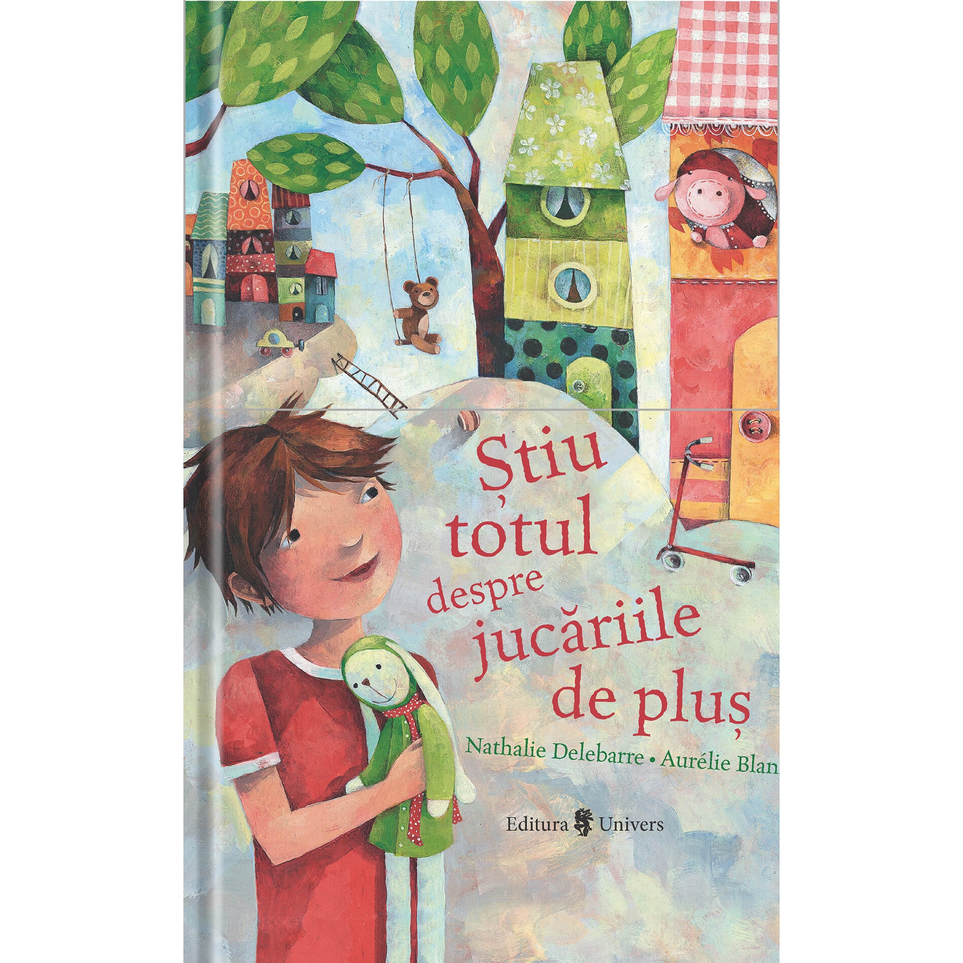 Stiu totul despre jucariile de plus, Nathalie Delabarre – Carte pentru copii