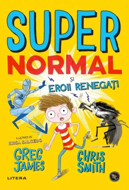 Supernormal si eroii renegati – Carte pentru copii