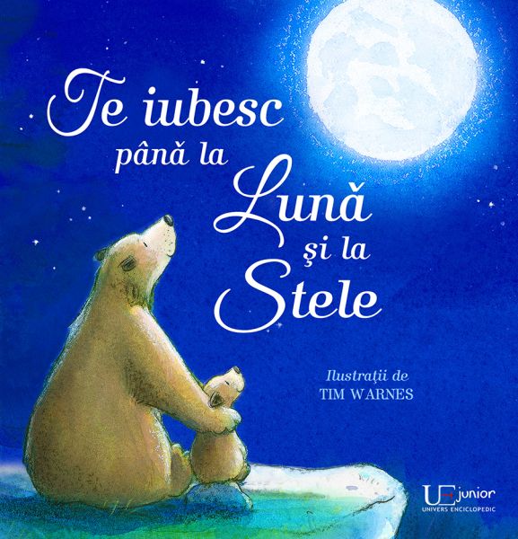 Te iubesc pana la Luna si la Stele – Carte pentru copii