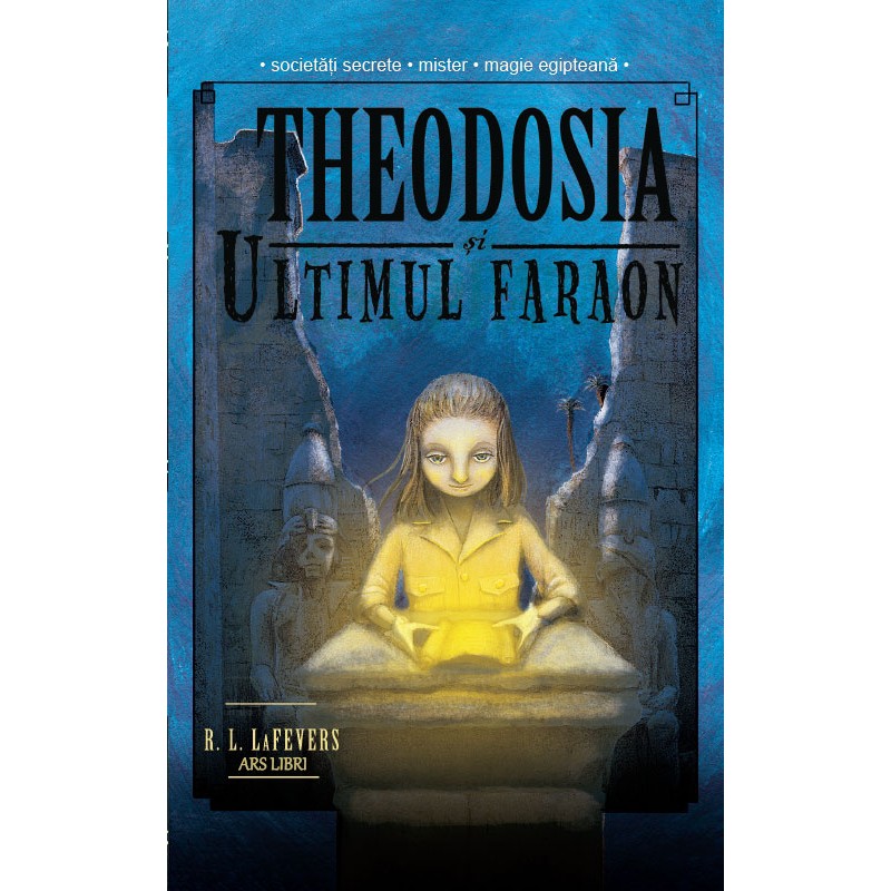 Theodosia și ultimul faraon - Vol. IV – Carte pentru copii