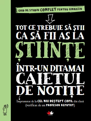 Tot ce trebuie să știi ca să fii as la Științe într-un ditamai caietul de notițe – Carte pentru copii