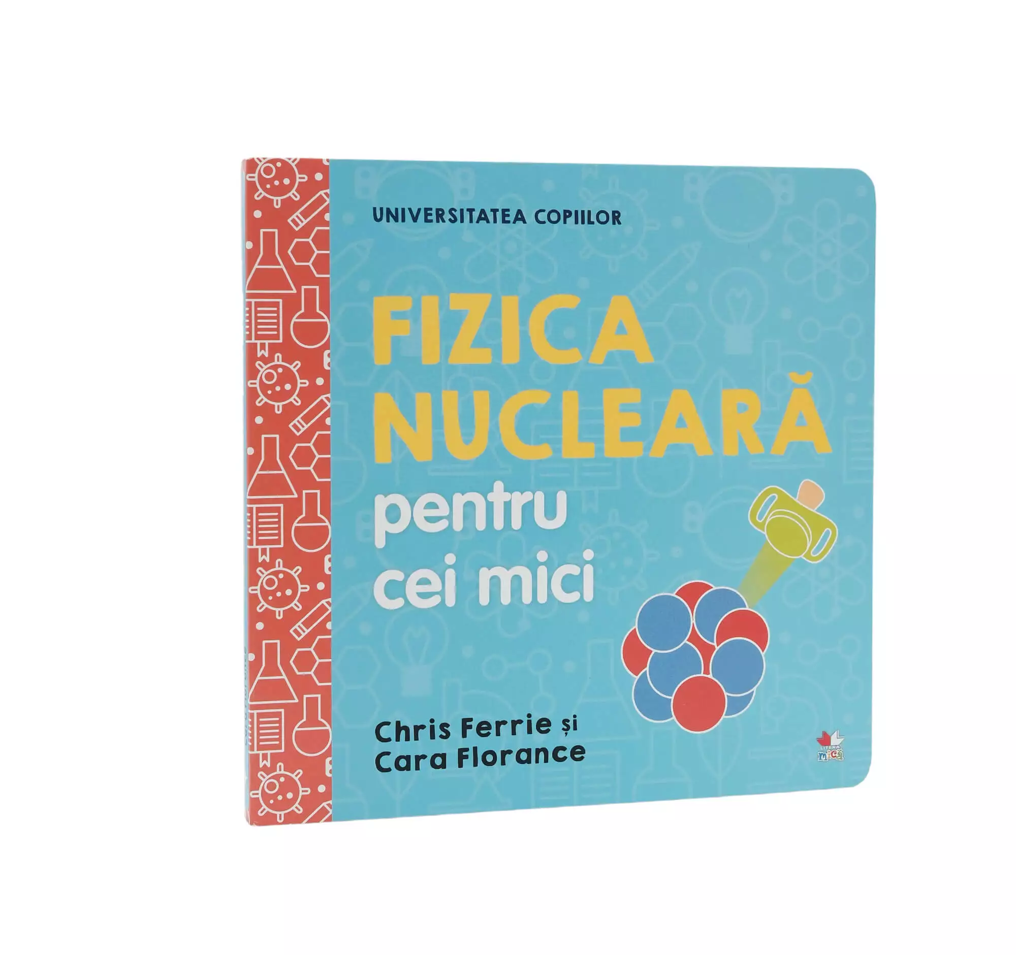 Universitatea copiilor. Fizica nucleară pentru cei mici