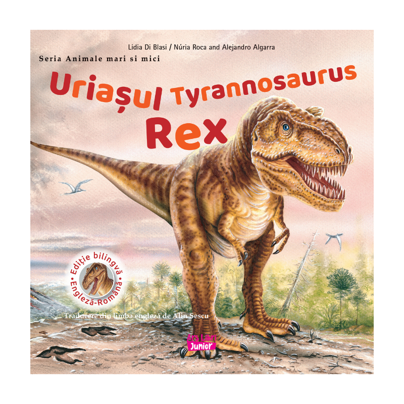 Uriașul Tyrannosaurus Rex – Carte pentru copii