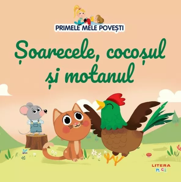 Volumul 66. Primele mele povesti. Soarecele, cocosul si motanul – Carte pentru copii