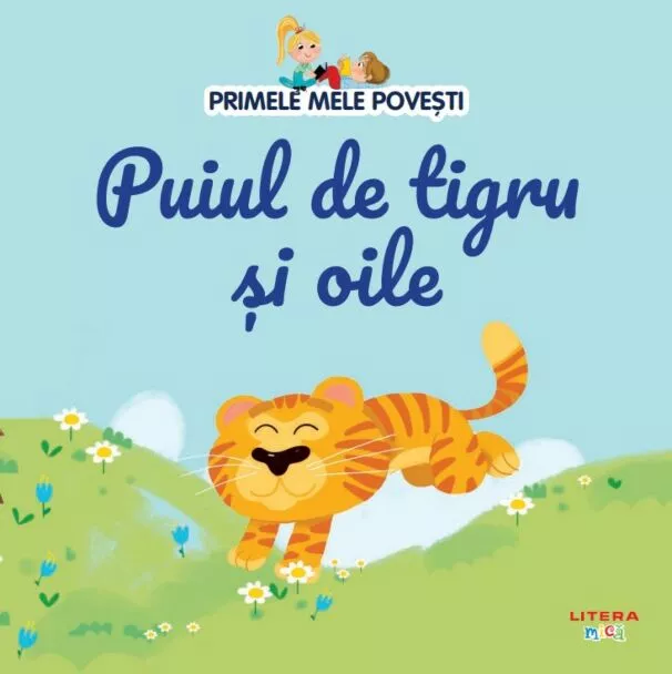 Volumul 90. Primele mele povesti. Puiul de tigru si oile – Carte pentru copii